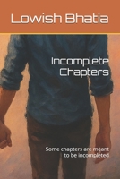 Incomplete chapters: Some chapters are meant to be incompleted B0FL1WMXC1 Book Cover
