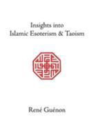 Insights into Islamic Esoterism and Taoism 0900588438 Book Cover