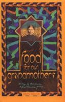 Food for Our Grandmothers: Writings by Arab-American and Arab-Canadian Feminists 0896084892 Book Cover