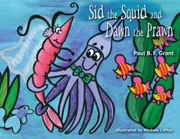 Sid the Squid and Dawn the Prawn 0645446785 Book Cover