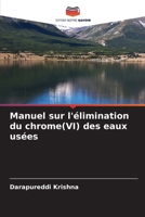 Manuel sur l'élimination du chrome(VI) des eaux usées (French Edition) 6209940986 Book Cover