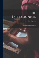 The Expressionists: A Survey of Their Graphic Art 0807600407 Book Cover