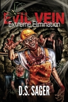 EVIL VEIN - Extreme Elimination: Extreme Elimination 1973220547 Book Cover
