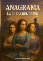 Anagrama: La Culpa del Deseo 6120314113 Book Cover