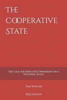 The Cooperative State: The Case for Employee Ownership on a National Scale B0BGDXQ98C Book Cover