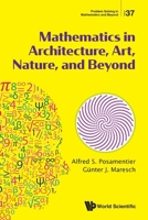 Mathematics in Architecture, Art, Nature, and Beyond 9819830486 Book Cover