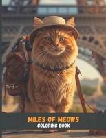 Miles of Meows: A Cat’s World Adventure B0FWJSPF7J Book Cover