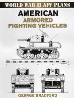 American Armored Vehicles: World War II Armored Fighting Vehicle Plans 0811733408 Book Cover