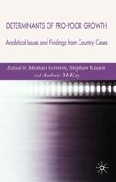 Determinants of Pro-Poor Growth: Analytical Issues and Findings from Country Cases 1403987629 Book Cover