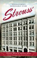 Strouss': : Youngstown's Dependable Store 1609497996 Book Cover