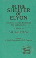 In the Shelter of Elyon: Essays on Ancient Palestinian Life and Literature 0905774655 Book Cover