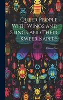Queer People With Wings and Stings and Their Kweer Kapers 1020660716 Book Cover