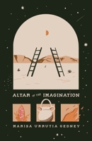 Altar of the Imagination 1646628799 Book Cover