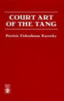 Court Art of the Tang 0761802010 Book Cover