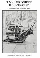 Tao Labossiere Illustrated Punny Word Play - Selected Works 0999577735 Book Cover
