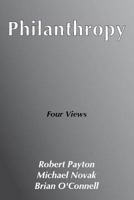 Philanthropy: Four Views (Studies in Social Philosophy & Policy) 0912051213 Book Cover