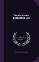 Examination of Lubricating Oils 1358457565 Book Cover