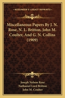 Miscellaneous Papers By J. N. Rose, N. L. Britton, John M. Coulter, And G. N. Collins 1120883938 Book Cover