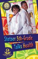 Stetser 5th-Grade Talks Health 1537710818 Book Cover