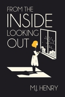 From the Inside Looking Out 1685371612 Book Cover