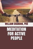 Meditation for Active People 1657558738 Book Cover