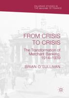 From Crisis to Crisis: The Transformation of Merchant Banking, 1914-1939 3030405109 Book Cover