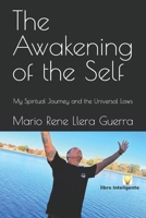The Awakening of the Self: My Spiritual Journey and the Universal Laws B0DC9YDK7B Book Cover