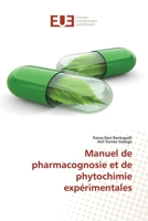 Manuel de pharmacognosie et de phytochimie expérimentales (French Edition) 6139560691 Book Cover