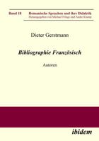 Bibliographie Französisch: Autoren (Romanische Sprachen und ihre Didaktik) 3898218724 Book Cover