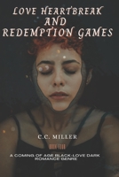 Love Heartbreak and Redemption Games B08PJNPHF6 Book Cover