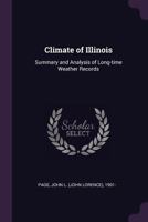 Climate of Illinois: Summary and Analysis of Long-Time Weather Records 1378893107 Book Cover