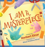 I AM a Masterpiece 1948581892 Book Cover
