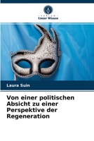 Von einer politischen Absicht zu einer Perspektive der Regeneration 6203644773 Book Cover