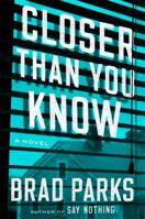 Closer Than You Know 1101985623 Book Cover