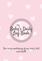 Baby Daily Log Book: Newborn feeding chart | Breastfeeding tracker | Baby tracking journal | 185 pages, 7x10 inches | Paperback | pink background with white heart pattern 1712638521 Book Cover