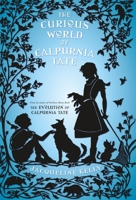 The Curious World of Calpurnia Tate 0805097449 Book Cover