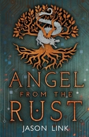 Angel from the Rust B0BSP5759J Book Cover