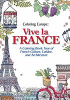 Coloring Europe: Vive la France 1626923914 Book Cover