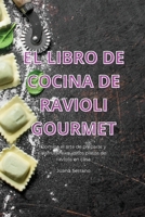 El Libro de Cocina de Ravioli Gourmet (Spanish Edition) 1835831885 Book Cover