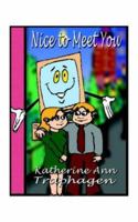 Nice to Meet You 1585006319 Book Cover