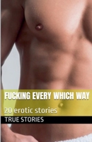 Fucking Every Which Way (Bisexuality) B0F8YKSG1H Book Cover