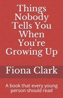 Things Nobody Tells You When You're Growing Up B084DG2VXJ Book Cover