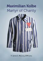 Maximilian Kolbe: Victims of the nazis 1860820204 Book Cover