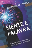 MENTE E PALAVRA (DESENVOLVIMENTO PESSOAL) (Portuguese Edition) B0DZ1QM3TW Book Cover
