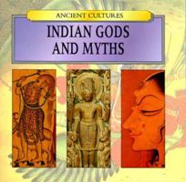 Indian Gods and Myths (Ancient Cultures) 078581079X Book Cover