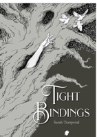 Tight Bindings 1923099213 Book Cover