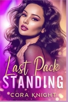 Last Pack Standing: A Reverse Harem Omegaverse Romance B0FMR18SCQ Book Cover