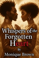 Whispers of the Forgotten Heart B0DS8WWB6S Book Cover