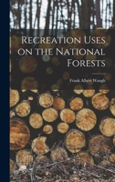 Recreation Uses on the National Forests 1017108811 Book Cover