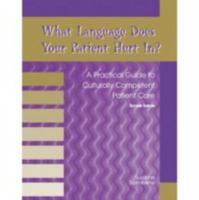 What Language Does Your Patient Hurt In? (Medical Assisting: a Commitment to Service-Administrative and Clinical Competencies) 0763823333 Book Cover